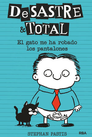 DESASTRE TOTAL 6. EL GATO ME HA ROBADO