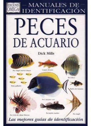 PECES DE ACUARIO. MANUAL DE IDENTIFIC.