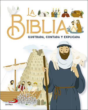 BIBLIA ILUSTRADA, CONTADA Y EXPLICADA, LA