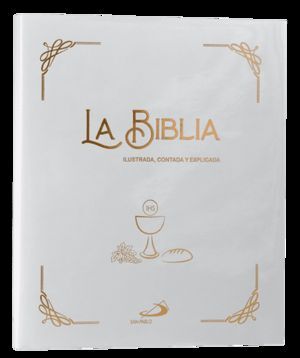 LA BIBLIA ILUSTRADA, CONTADA Y EXPLICADA