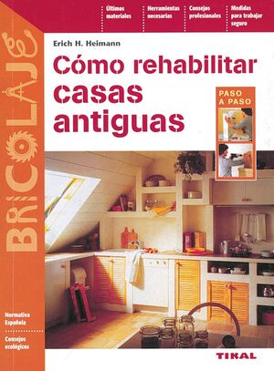 COMO REHABILITAR CASAS ANTIGUAS
