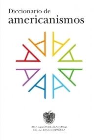 DICCIONARIO DE AMERICANISMOS