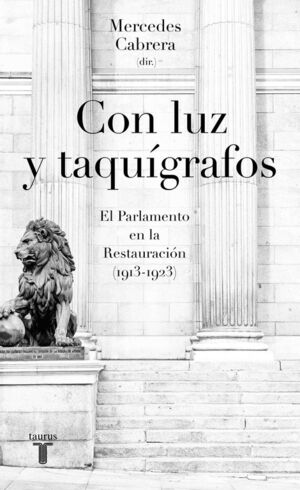 CON LUZ Y TAQUIGRAFOS. EL PARLAMENTO EN