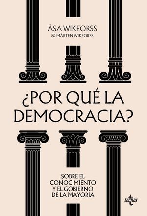 ¿POR QUÉ LA DEMOCRACIA?