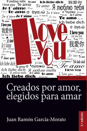 CREADOS POR AMOR, ELEGIDOS PARA AMAR, 3ª ED.