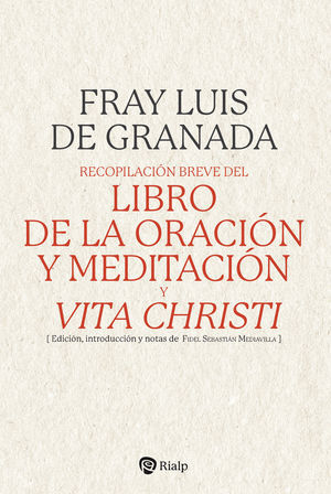 RECOPILACION BREVE DEL LIBRO DE LA ORACION Y MEDITACION, Y VITA CHRISTI