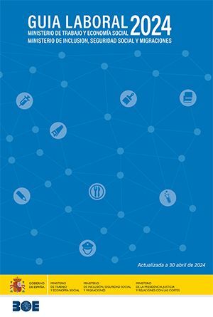 GUÍA LABORAL DEL MINISTERIO DE TRABAJO Y ECONOMÍA SOCIAL Y EL MINISTERIO DE INCL