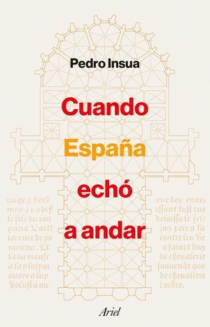 CUANDO ESPAÑA ECHÓ A ANDAR