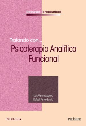 TRATANDO CON... PSICOTERAPIA ANALÍTICO FUNCIONAL