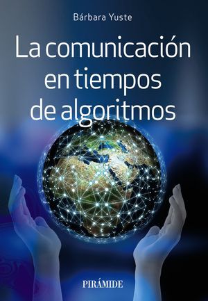 LA COMUNICACIÓN EN TIEMPOS DE ALGORITMOS