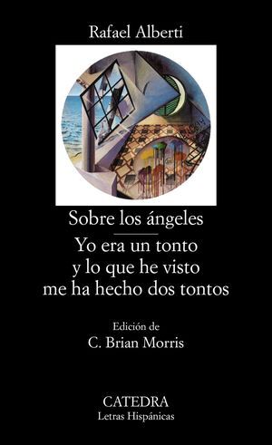 SOBRE LOS ÁNGELES; YO ERA UN TONTO Y LO QUE HE VISTO ME HA HECHO DOS TONTOS