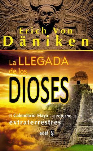 LA LLEGADA DE LOS DIOSES