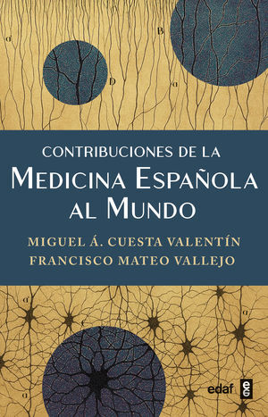 CONTRIBUCIONES DE LA MEDICINA ESPAÑOLA AL MUNDO