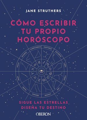 CÓMO ESCRIBIR TU PROPIO HORÓSCOPO