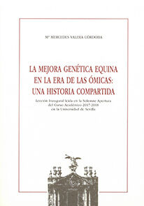 LA MEJORA GENÉTICA EQUINA EN LA ERA DE LAS ÓMICAS: UNA HISTORIA COMPARTIDA.