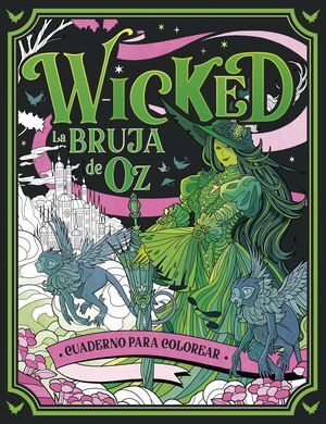 WICKED. CUADERNO PARA COLOREAR