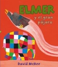 ELMER Y EL GRAN PAJARO