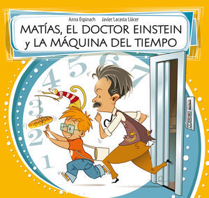 MATIAS, EL DOCTOR EINSTEIN Y LA MAQUINA