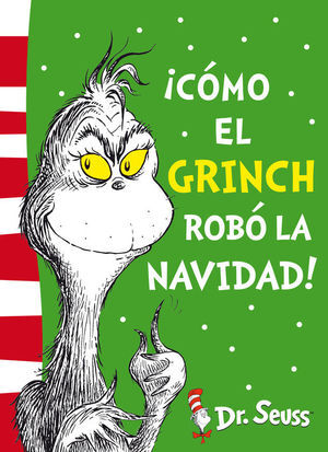 ¡CÓMO EL GRINCH ROBÓ LA NAVIDAD! (COLECCIÓN DR. SEUSS)