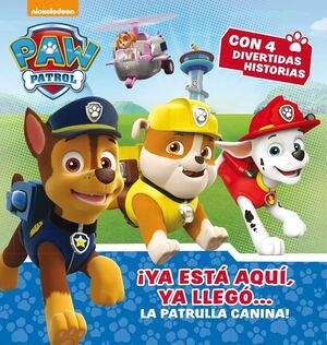 IYA ESTÁ AQUÍ, YA LLEGÓ... LA PATRULLA CANINA!