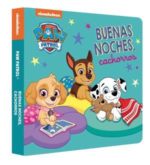 BUENAS NOCHES, CACHORROS (PAW PATROL  PATRULLA CANINA. PEQUEÑAS
