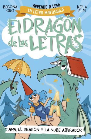 DRAGON DE LAS LETRAS 1. ANA EL DRAGON Y