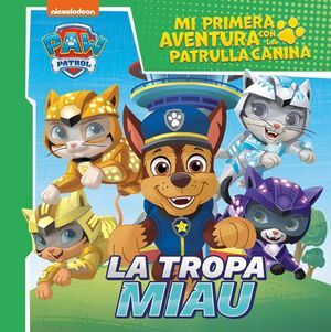 PATRULLA CANINA PRIMERA AVENTURA. TROPA