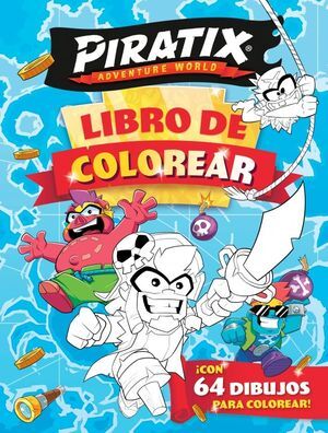 PIRATIX. ACTIVIDADES - LIBRO DE COLOREAR ¡CON 64 DIBUJOS PARA COLOREAR!