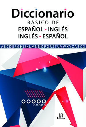 DICCIONARIO BÁSICO DE ESPAÑOL-INGLÉS E INGLÉS-ESPA