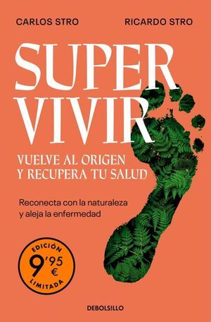 SUPERVIVIR. VUELVE AL ORIGEN Y RECUPERA TU SALUD (EDICIÓN LIMITADA)