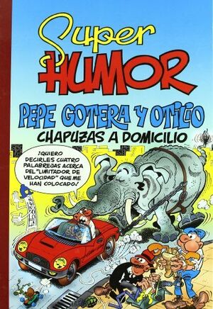 SUPER HUMOR 44 PEPE GOTERA Y OTILIO CHAPUZAS A DOMICILIO