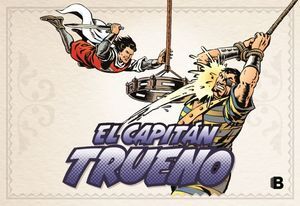 EL CAPITÁN TRUENO [EDICIÓN FACSÍMIL DE COLECCIÓN] 7 - EN EL POLO NORTE (FASCÍCUL