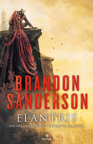 ELANTRIS (EDICIÓN DÉCIMO ANIVERSARIO: VERSIÓN DEFINITIVA DEL AUTOR)