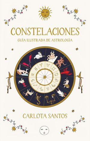 CONSTELACIONES. GUÍA ILUSTRADA DE ASTROLOGÍA