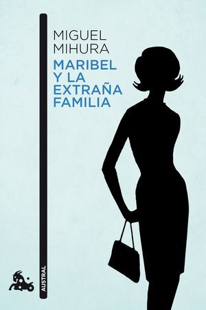 MARIBEL Y LA EXTRAÑA FAMILIA / AUSTRAL 123