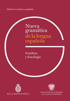 NUEVA GRAMATICA DE LA LENGUA ESPAÑOLA. FONETICA Y