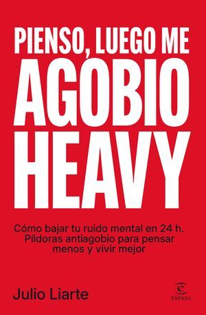 PIENSO LUEGO ME AGOBIO HEAVY