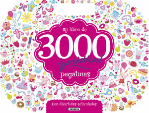 MI LIBRO DE 3000 PEGATINAS ­FANTASTICAS! CON DIVERTIDAS ACTIVIDAD