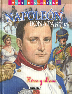 NAPOLEON BONAPARTE, HEROE Y VILLANO