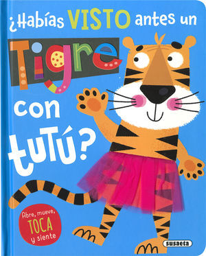 ¿HABÍAS VISTO ANTES UN TIGRE CON TUTÚ