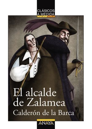 EL ALCALDE DE ZALAMEA/CLÁSICOS A MEDIDA