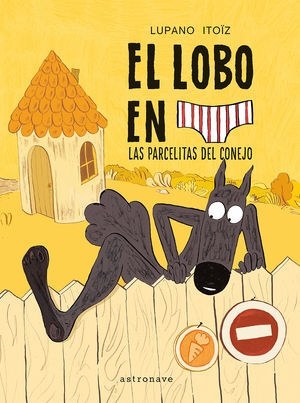 EL LOBO EN CALZONCILLOS 09. LAS PARCELITAS DEL CONEJO