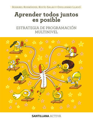 SANTILLANA ACTIVA ESTRATEGIA DE PROGRAMACION MULTINIVEL. APRENDER TODOS JUNTOS E