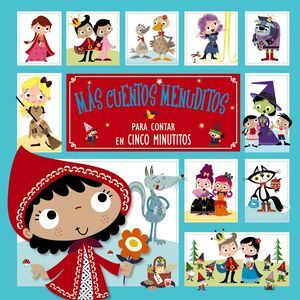 MAS CUENTOS MENUDITOS PARA CONTAR EN CINCO MINUTITOS