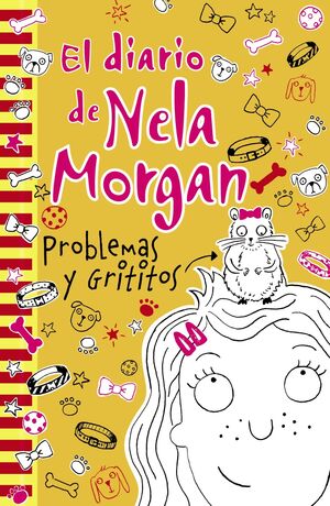 EL DIARIO DE NELA MORGAN: PROBLEMAS Y GRITITOS