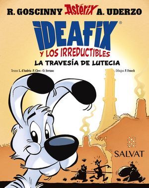 IDEAFIX Y LOS IRREDUCTIBLES 7. LA TRAVESÍA DE LUTECIA
