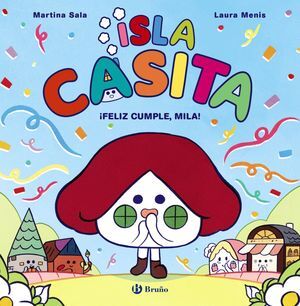 ISLA CASITA, 2. ¡FELIZ CUMPLE, MILA!