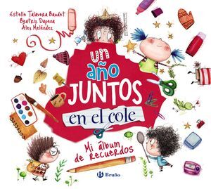 UN AÑO JUNTOS EN EL COLE