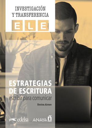 ESTRATEGIAS DE ESCRITURA: ESCRIBIR PARA COMUNICAR.