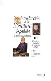 INTRODUCCIÓN A LA LITERATURA ESPAÑOLA A TRAVÉS DE LOS TEXTOS III